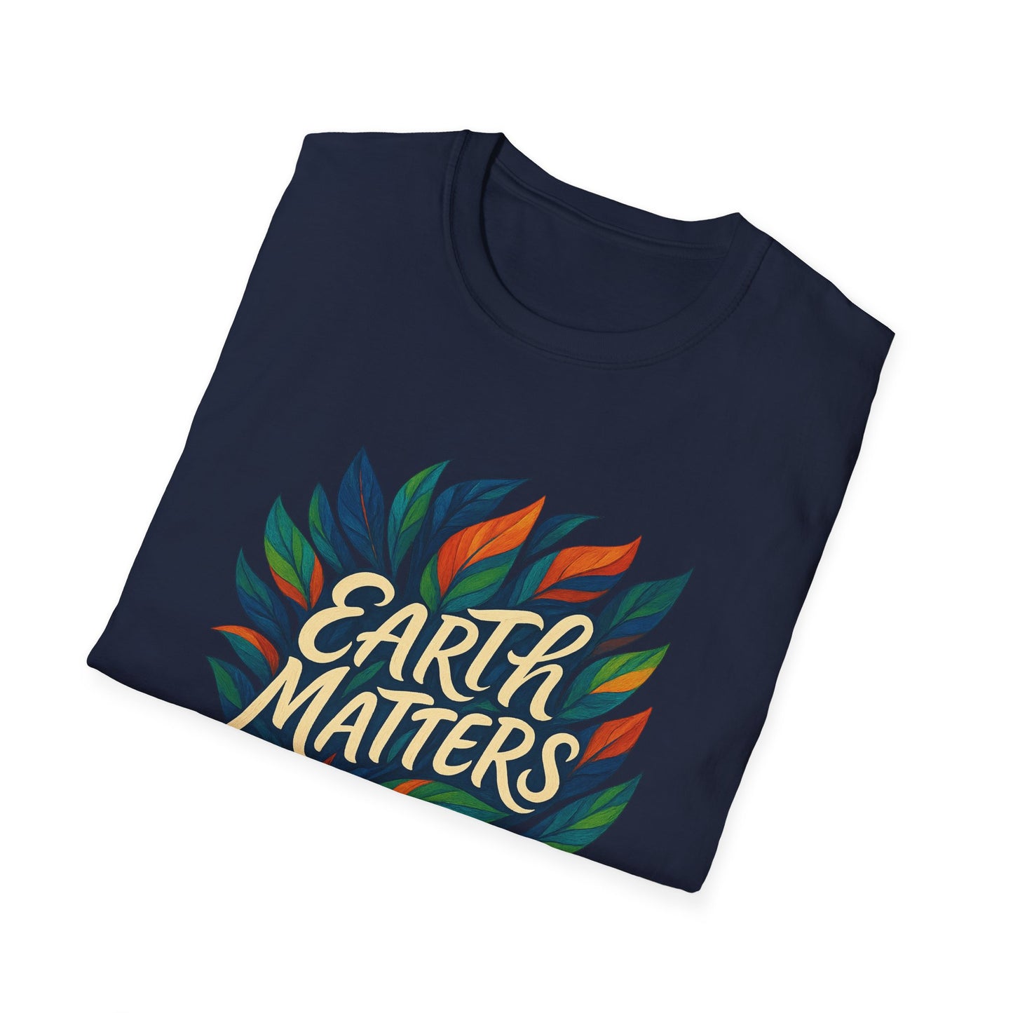 Earth Matters Unisex Softstyle T-Shirt | Nature Lover Gift, Gift for Earth Day
