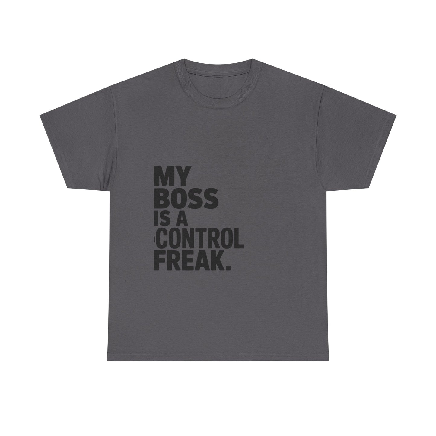 Control Freak Boss Funny Office Humor Unisex Tee