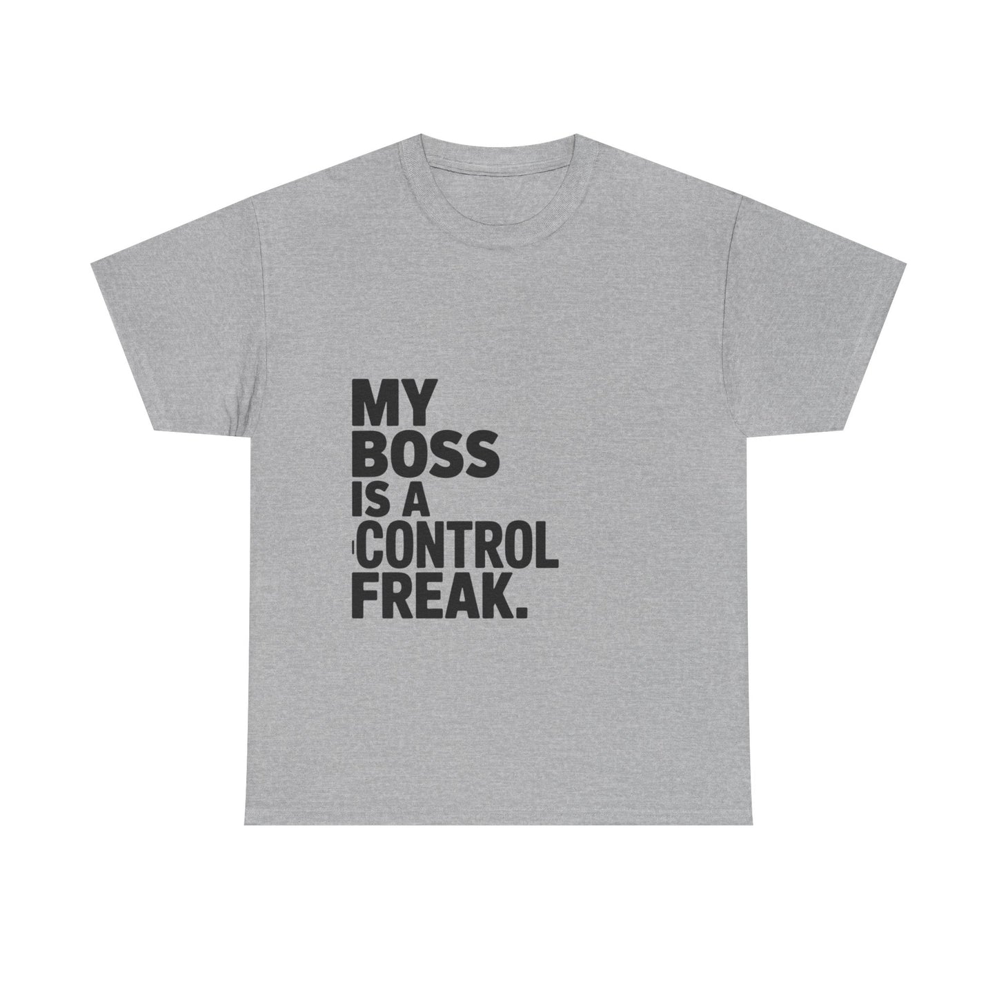 Control Freak Boss Funny Office Humor Unisex Tee