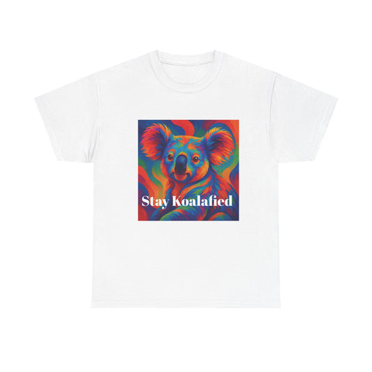 Colorful Koala T-Shirt, Stay Koalified, Funny Animal Shirt, Gift for Nature Lovers, Cute Tee for Birthdays, Eco-Friendly Apparel