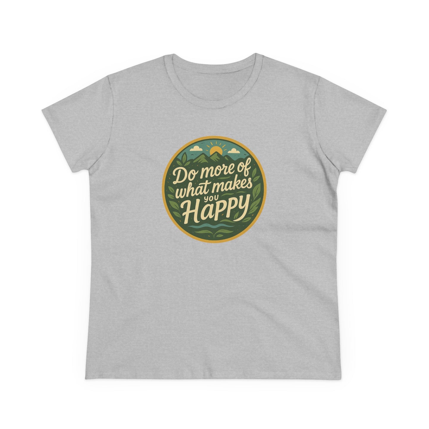 Women's Tee, Do More of What Makes You Happy, Inspirational Motivation Shirt, Summer Top