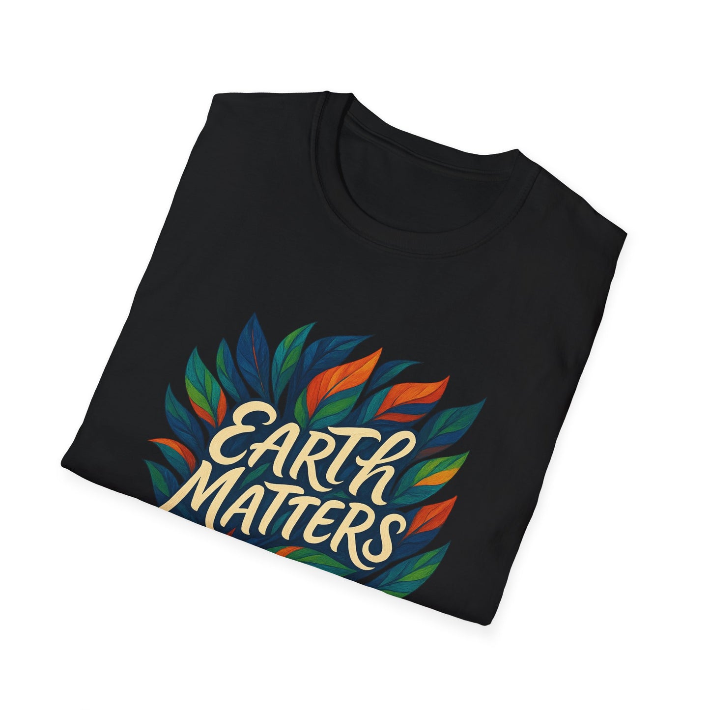 Earth Matters Unisex Softstyle T-Shirt | Nature Lover Gift, Gift for Earth Day