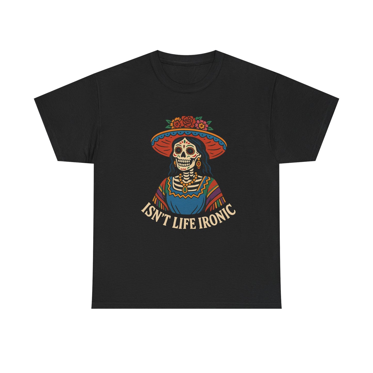 Skull Graphic Tee, Unisex Heavy Cotton Tee, Isn't Life Ironic Shirt, Casual Everyday Wear, Fun Gift for Holidays, Festival Clothing