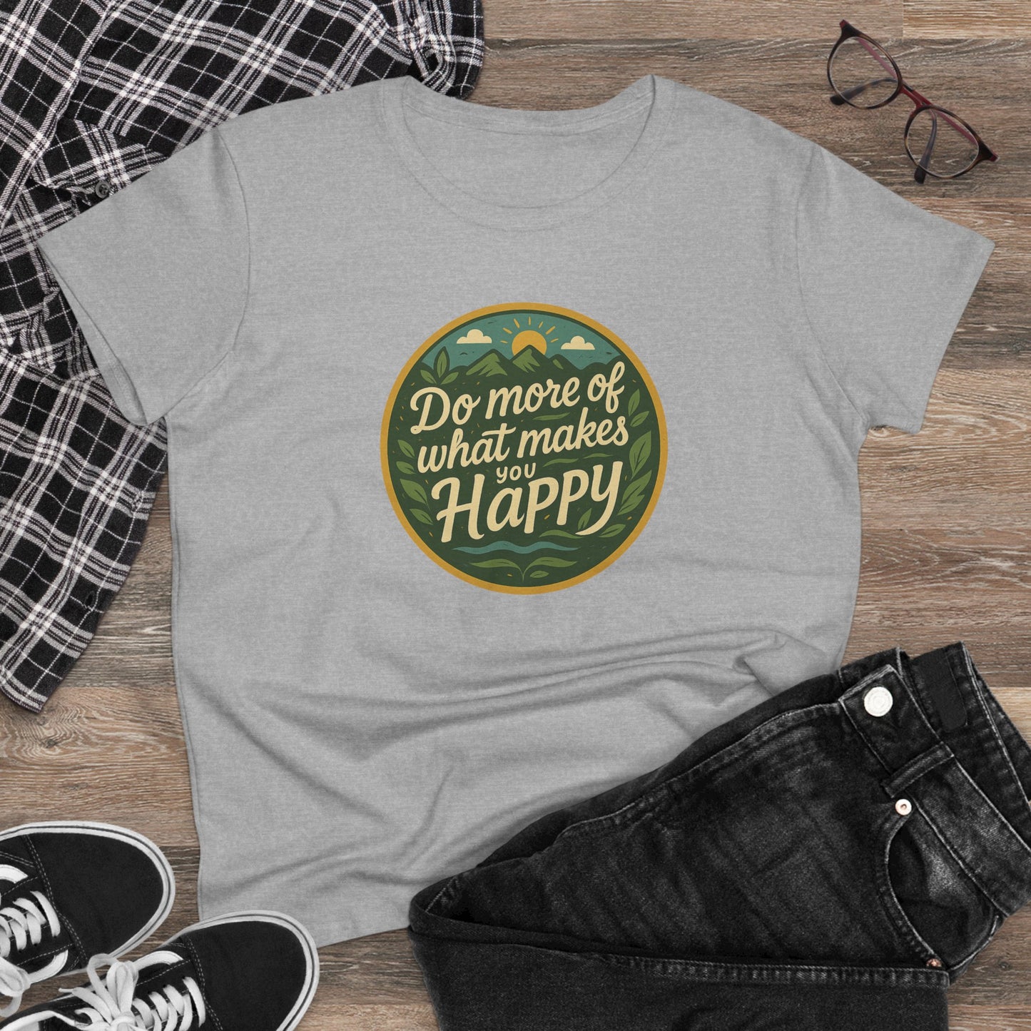 Women's Tee, Do More of What Makes You Happy, Inspirational Motivation Shirt, Summer Top