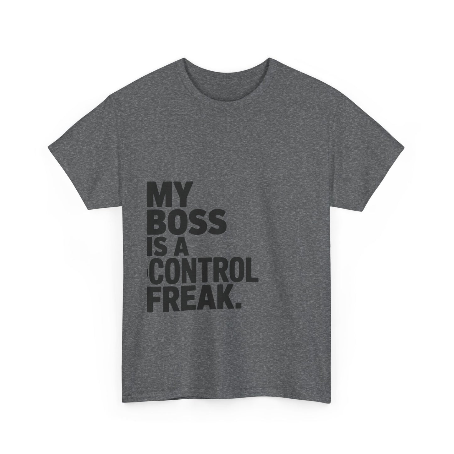 Control Freak Boss Funny Office Humor Unisex Tee