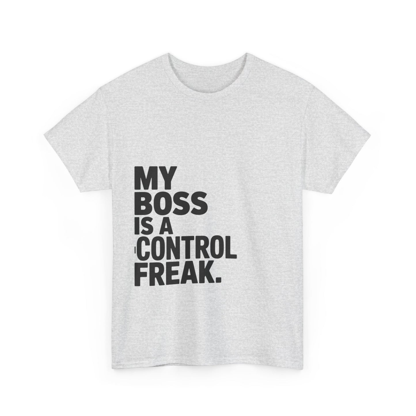 Control Freak Boss Funny Office Humor Unisex Tee