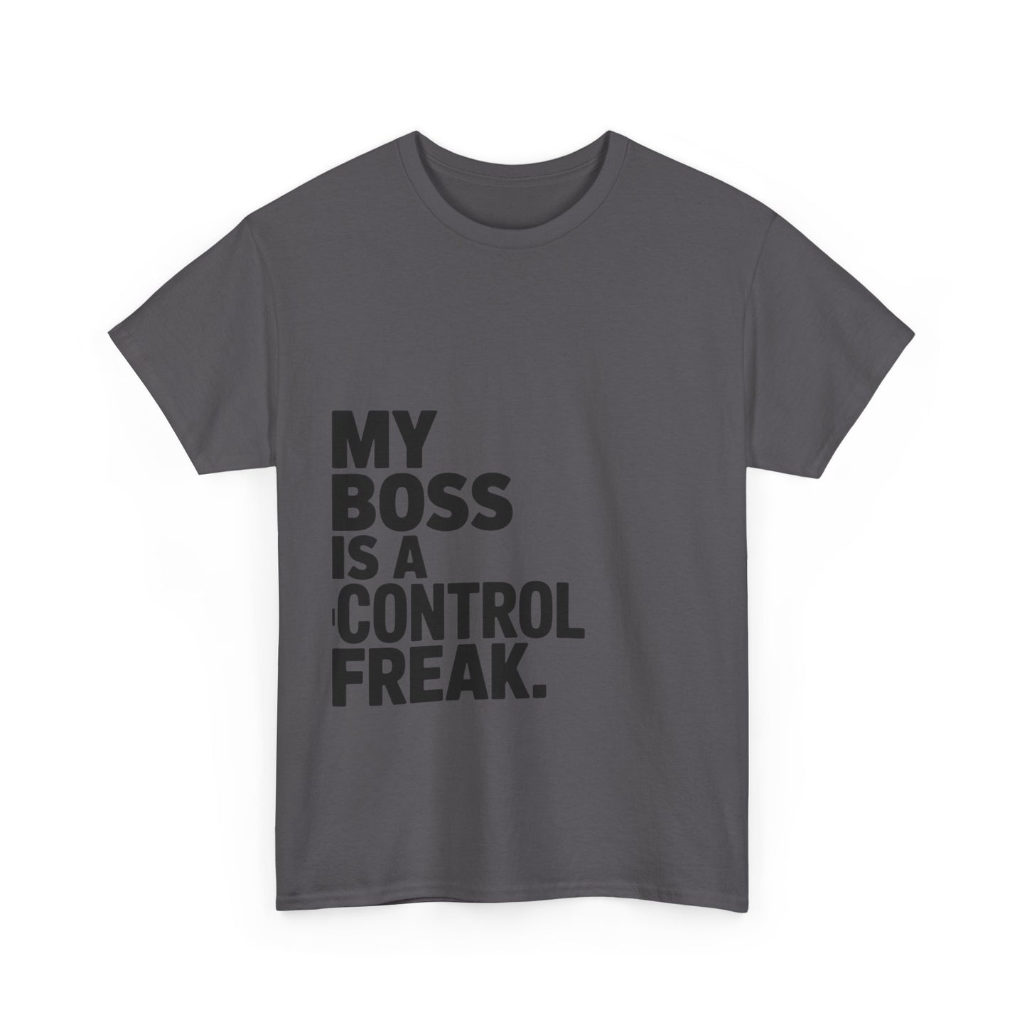 Control Freak Boss Funny Office Humor Unisex Tee